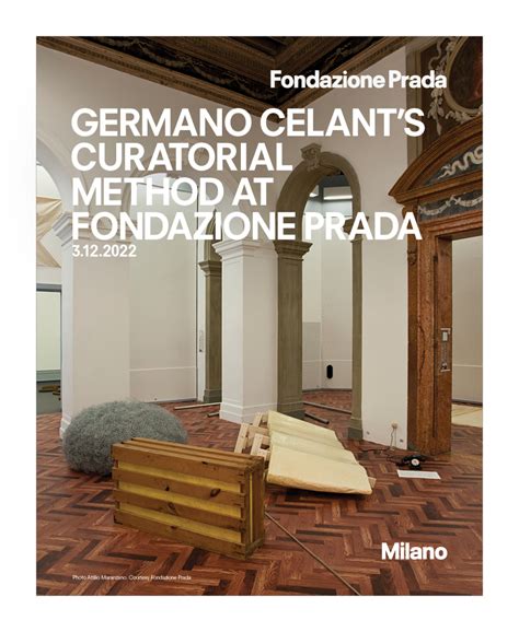 direttori fondazione prada celant|GERMANO CELANT’S CURATORIAL METHOD .